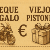 Cheque regalo Viejos Pistones